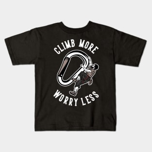 climb more worry less Kids T-Shirt